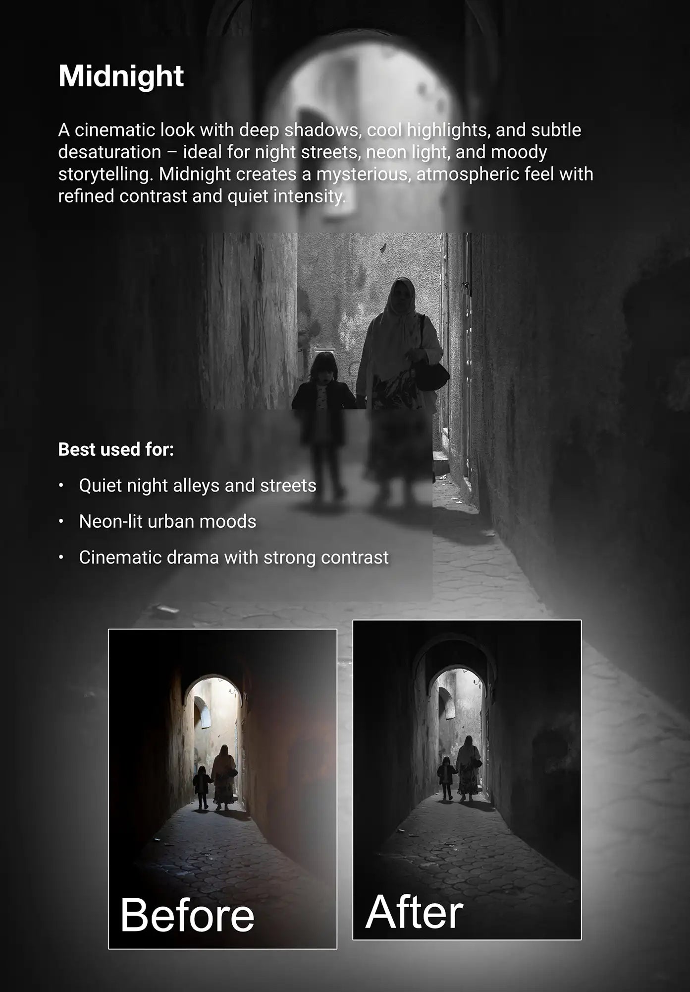 Before-and-after example of the Truelight “Midnight” photo preset showing a dark alley scene. Adds deep shadows, cool highlights, and subtle desaturation for a cinematic noir atmosphere.