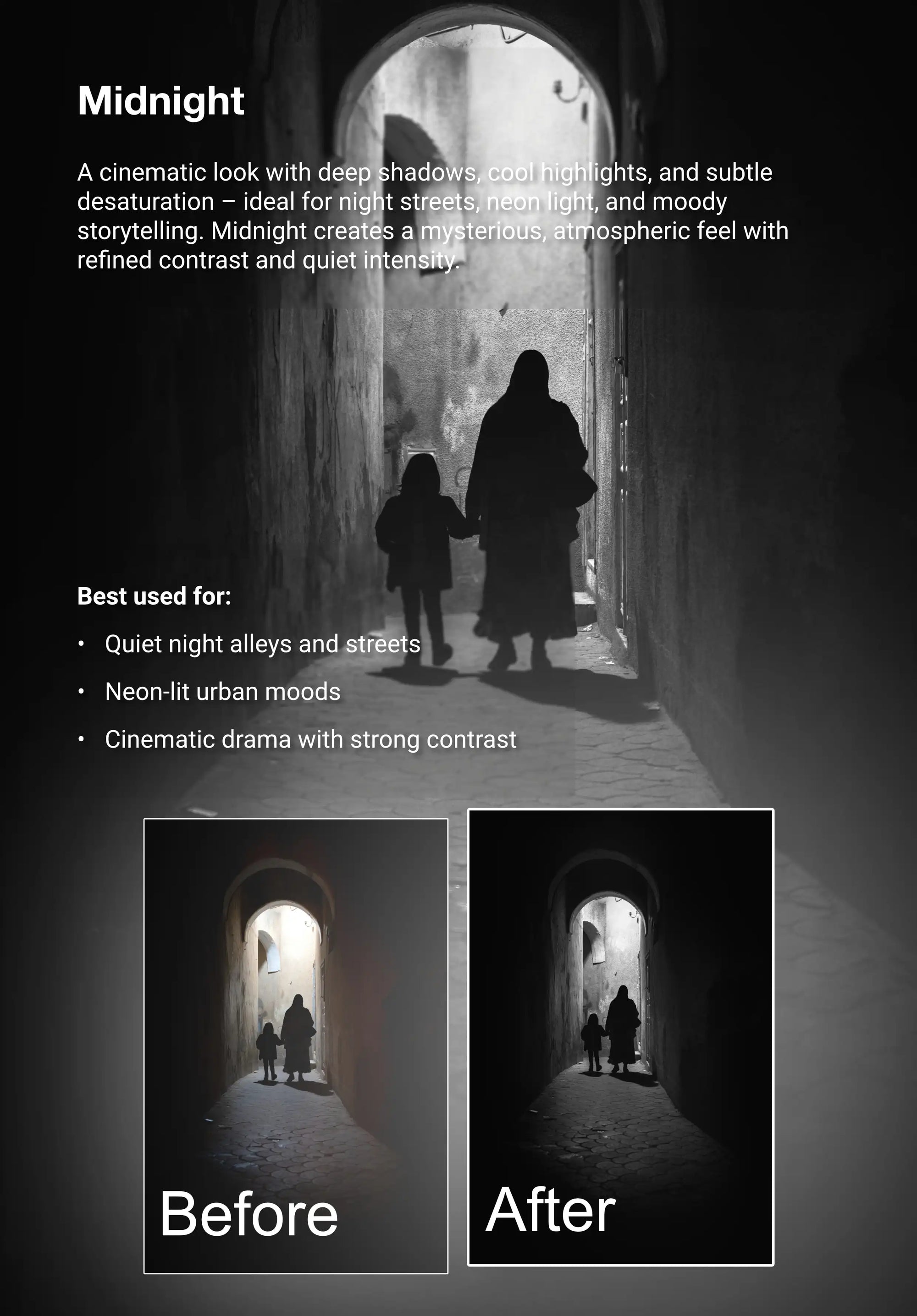Before-and-after example of the Truelight “Midnight” photo preset showing a dark alley scene. Adds deep shadows, cool highlights, and subtle desaturation for a cinematic noir atmosphere.
