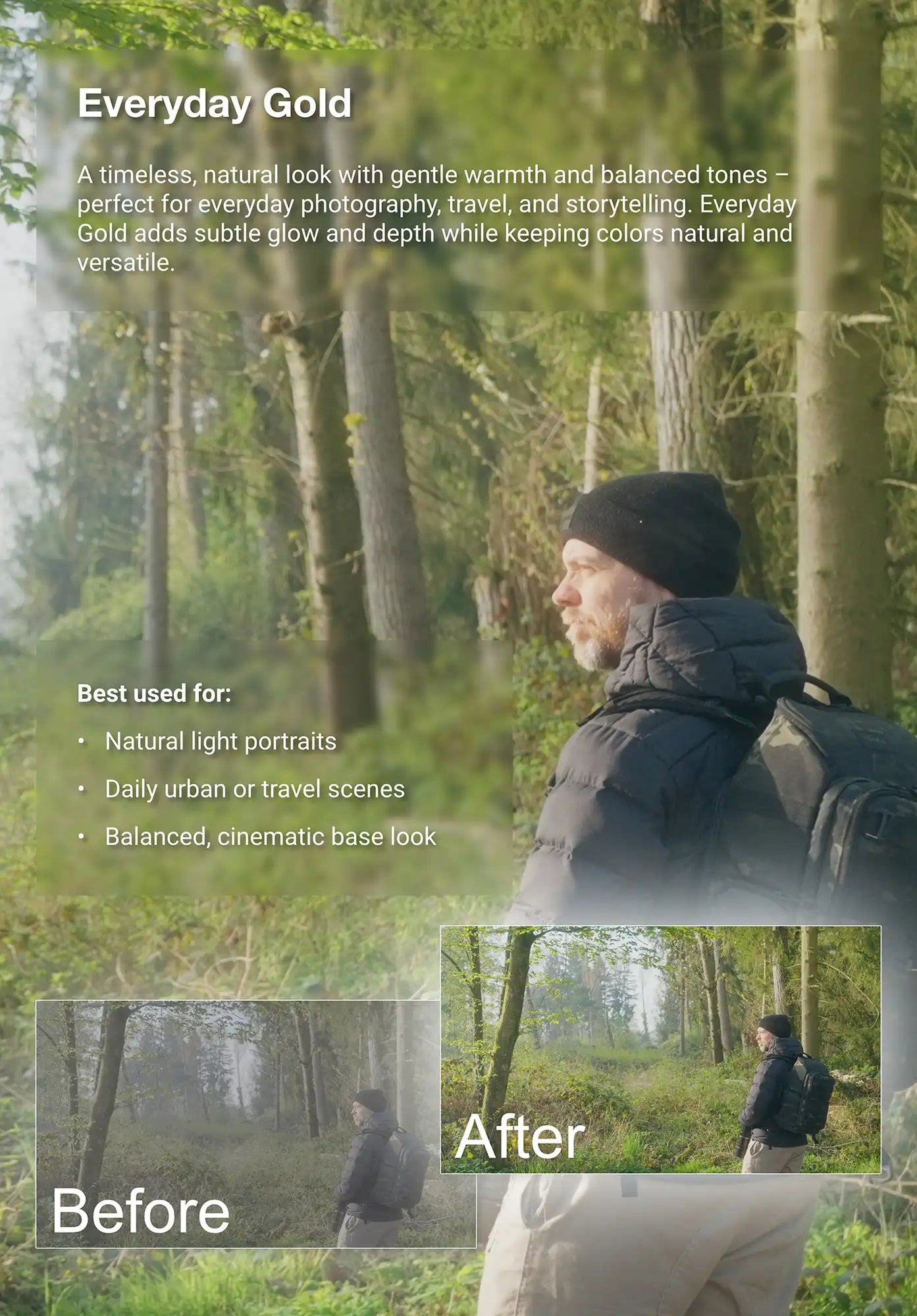Before-and-after example of the Truelight “Everyday Gold” video LUT applied to a forest scene. Shows a man in natural light with enhanced warmth and balanced cinematic tones, ideal for portraits and travel filmmaking.