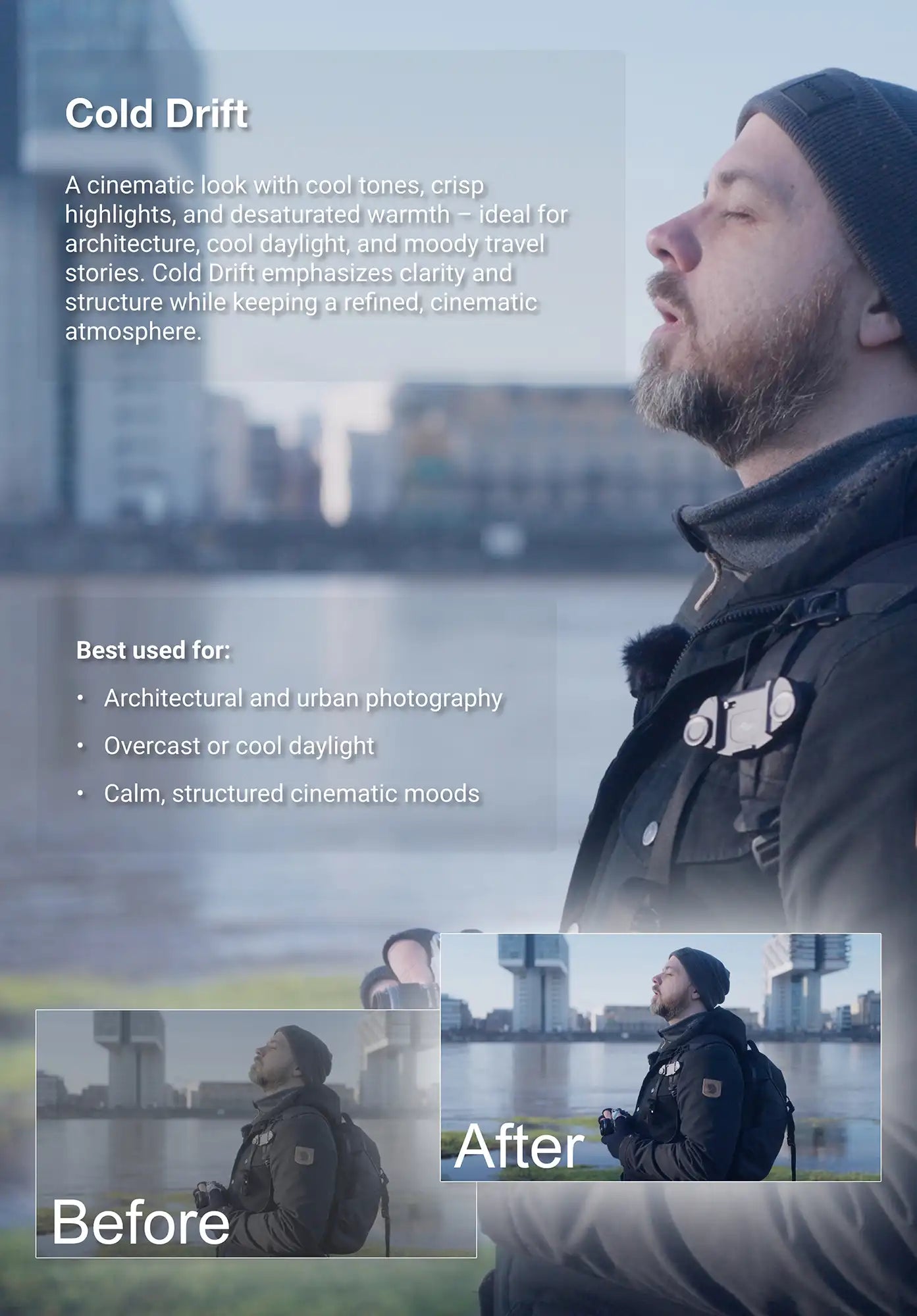 Before-and-after example of the Truelight “Cold Drift” video LUT showing a man by the river under overcast light. Adds cool tones, clarity, and a calm cinematic atmosphere for urban scenes.