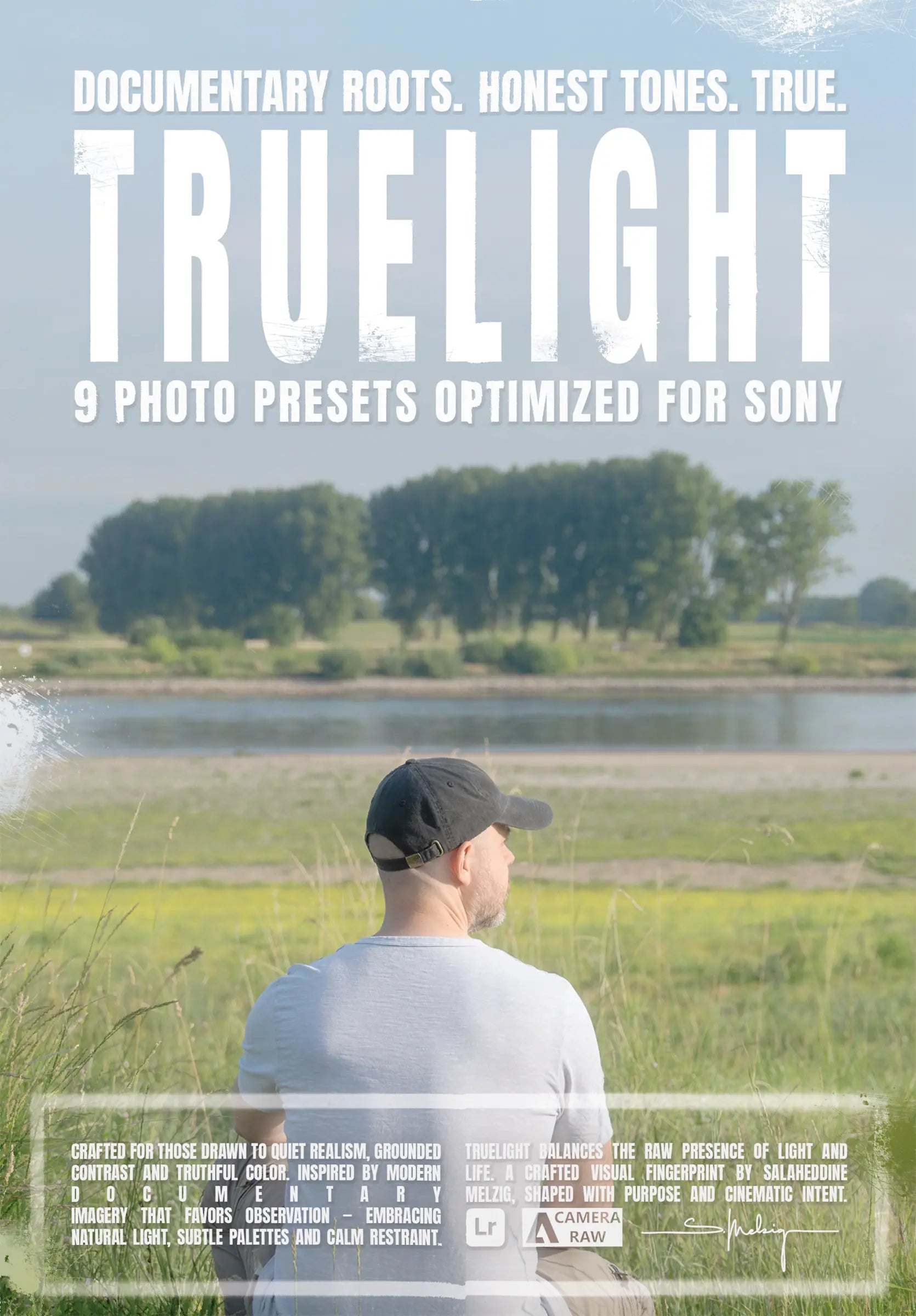 Cover image of the Truelight Photo Presets — a photographer sitting by a calm riverside under soft daylight, facing away from the camera. Large title text reads “TRUELIGHT – 9 Photo Presets Optimized for Sony”, emphasizing documentary roots, honest tones, and natural color. The image conveys quiet cinematic realism and subtle color grading for Sony RAW photography.
